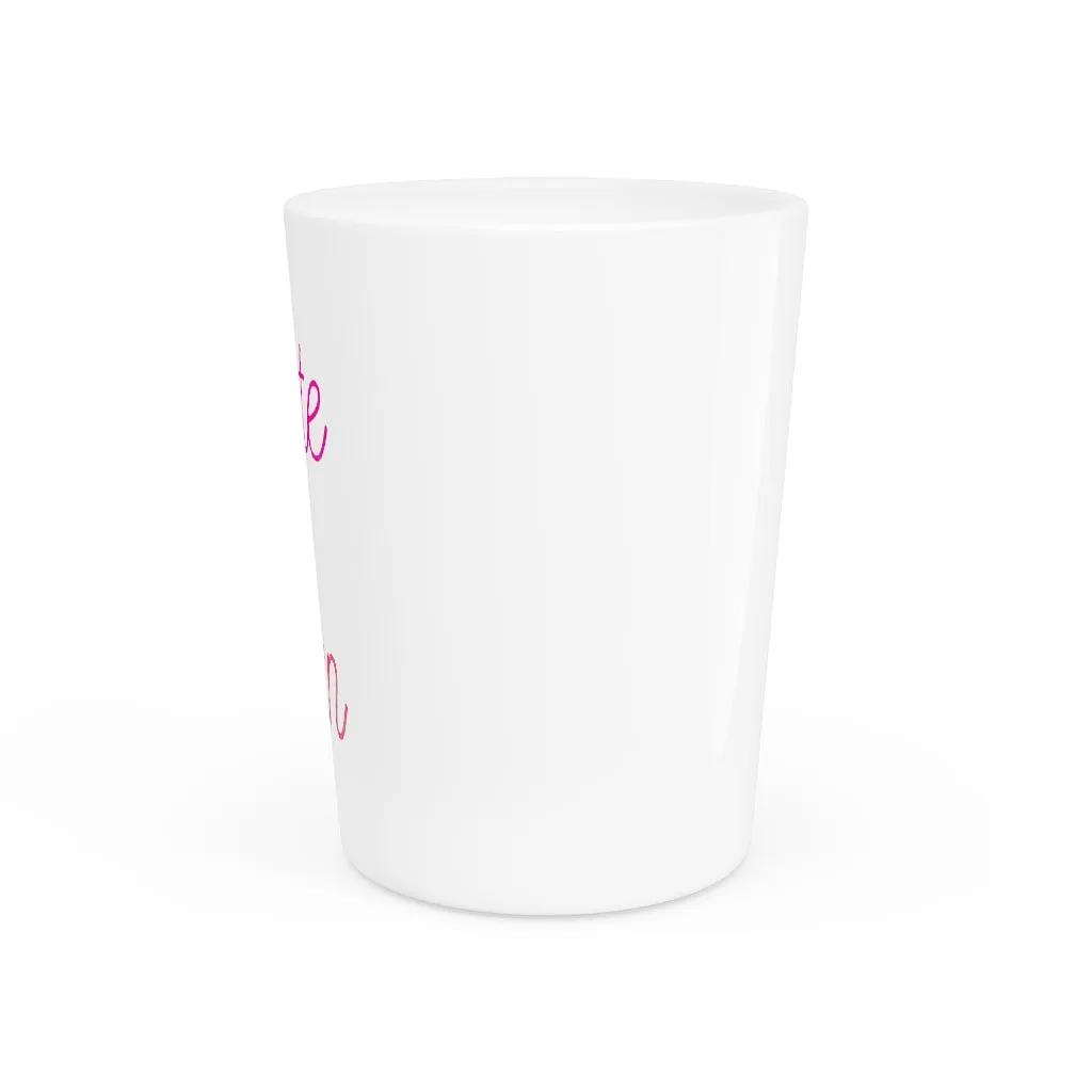 Cute and Fun Shot Glass