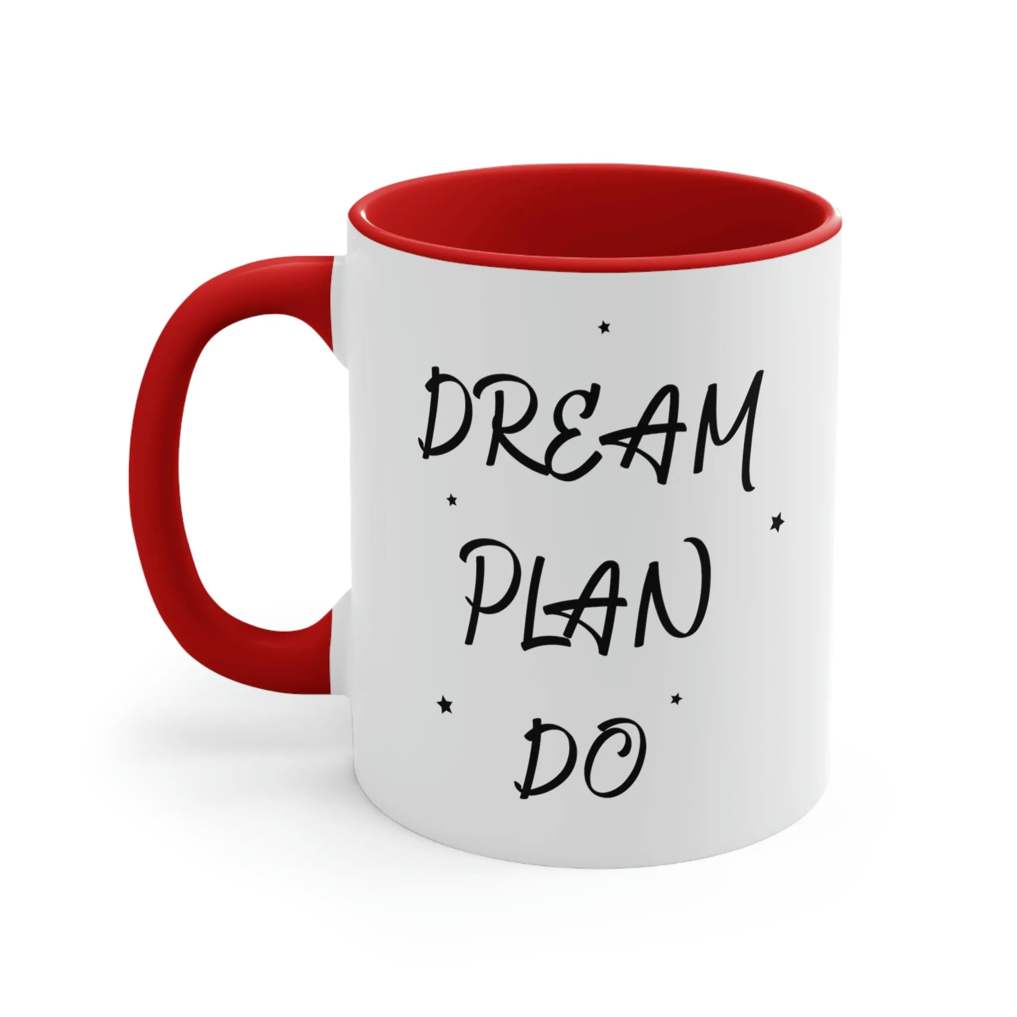 Dream, Plan, Do - Accent Coffee Mug 11oz