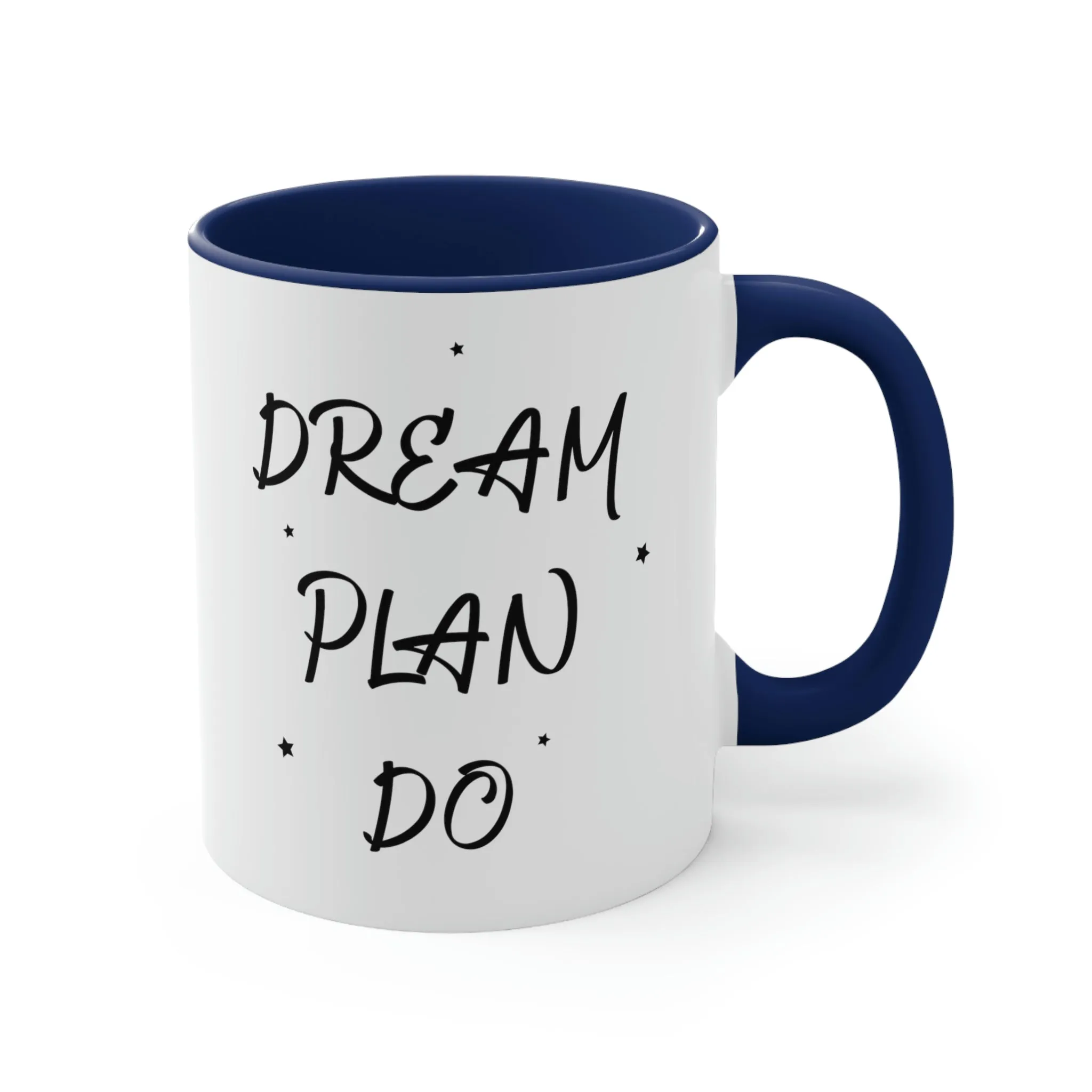 Dream, Plan, Do - Accent Coffee Mug 11oz