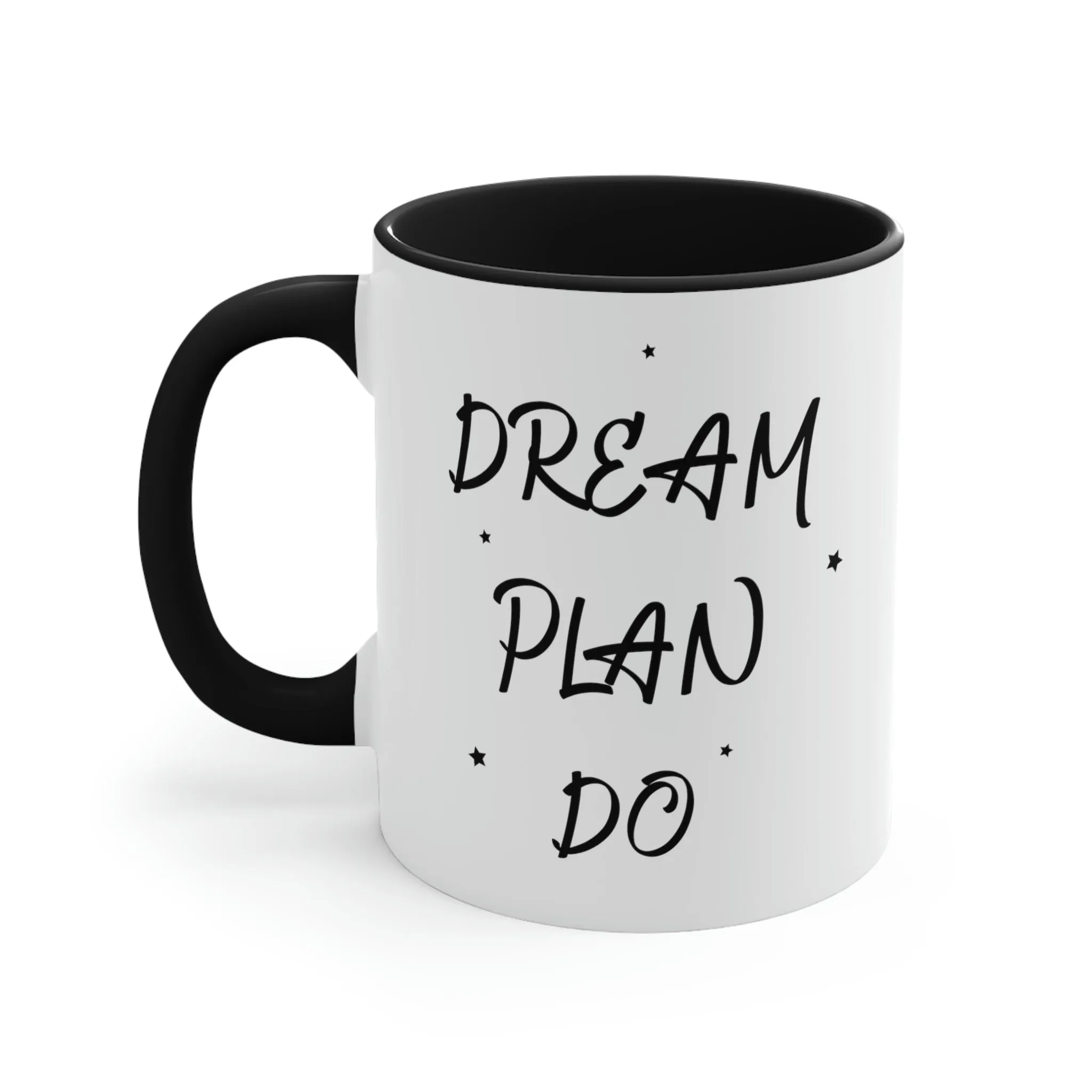 Dream, Plan, Do - Accent Coffee Mug 11oz