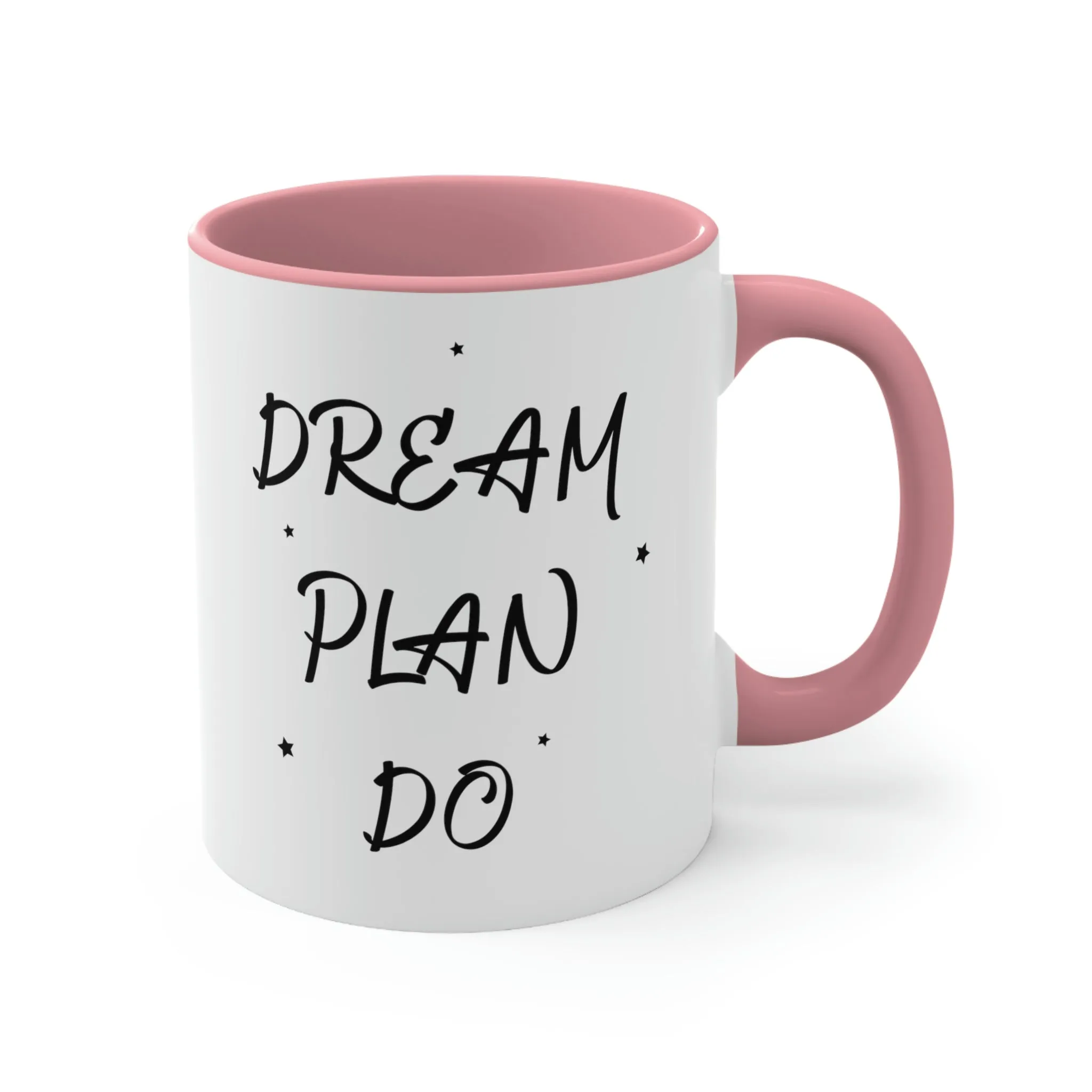 Dream, Plan, Do - Accent Coffee Mug 11oz