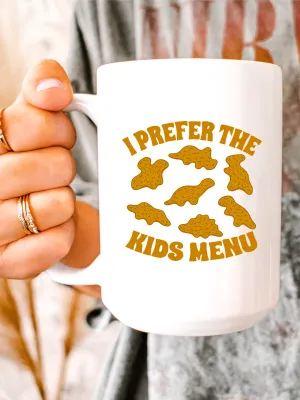 I Prefer The Kids Menu Mug