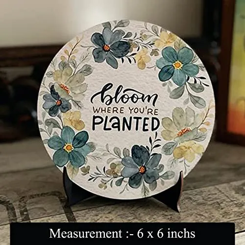 RAG28 Wooden Bloom Where You are Planted Quote showpiece Item for Study Table Book Shelf Office Desk Home Decor Items (Size: 6X6 Inches)